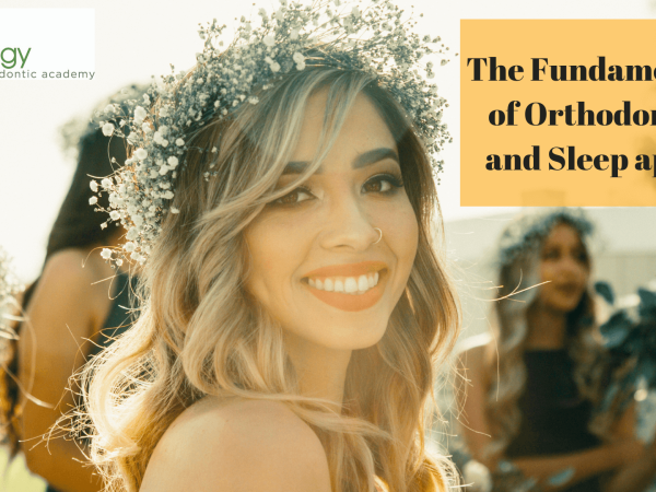 The Fundamentals of Orthodontics and Sleep apnea